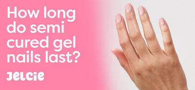 How Long Do Semi Cured Gel Nails Actually Last?
