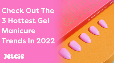 Check Out The 3 Hottest Gel Manicure Trends in 2022